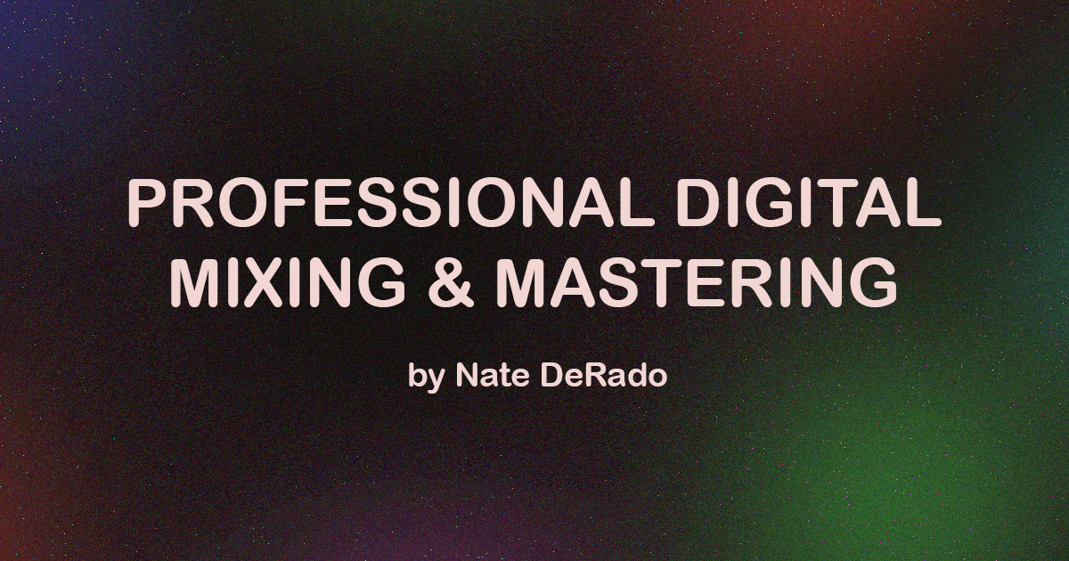 Professional Mixing & Mastering by Nate DeRado
